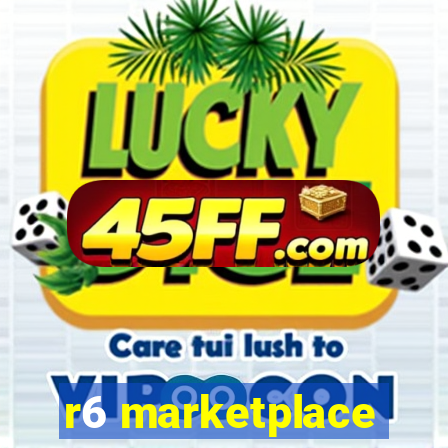 r6 marketplace